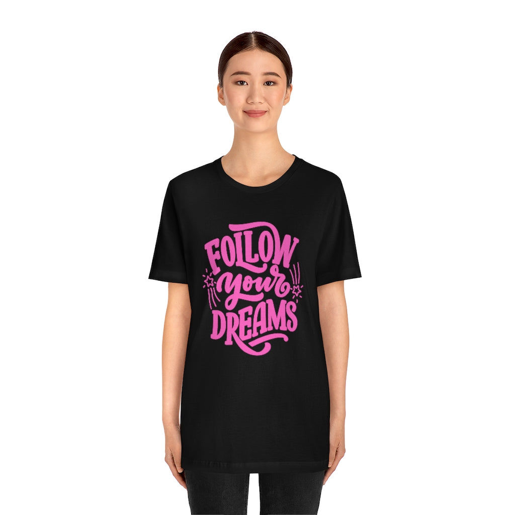 Follow Your Dreams Tee (Pink)