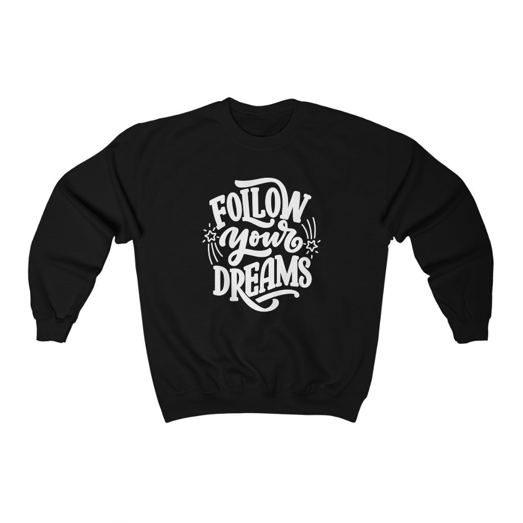 Follow Your Dreams Sweatshirt (White)