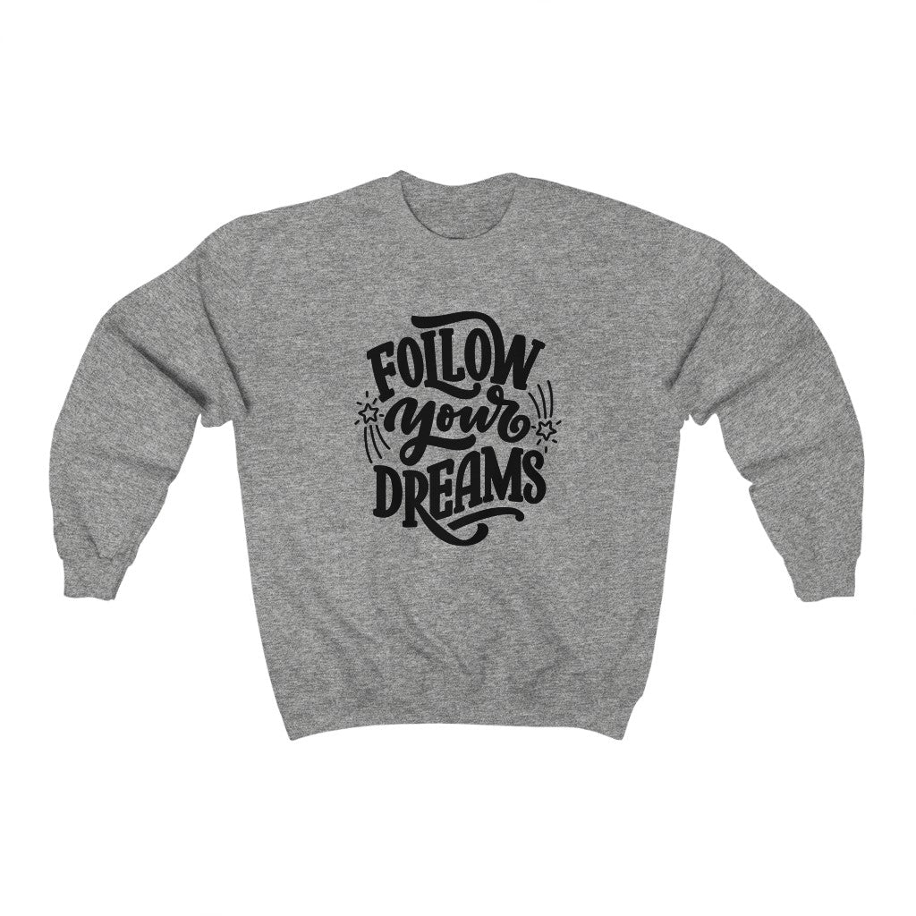 Follow Your Dreams Sweatshirt (Black)