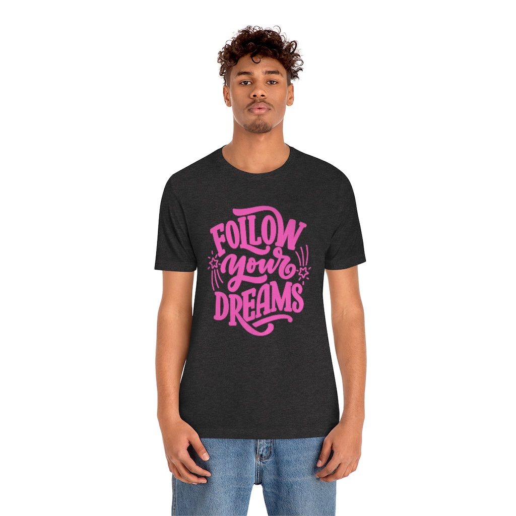 Follow Your Dreams Tee (Pink)