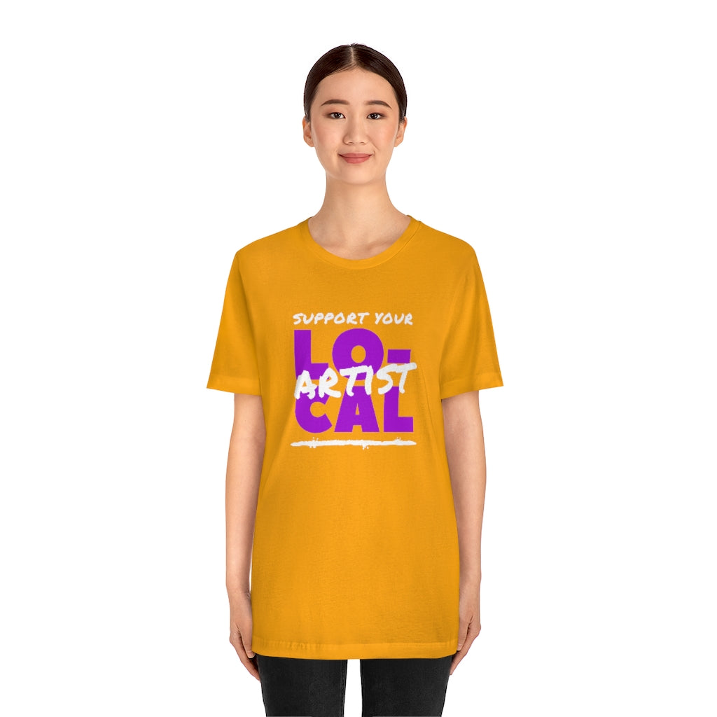 Support Your Local Artist T-shirt (Purple)