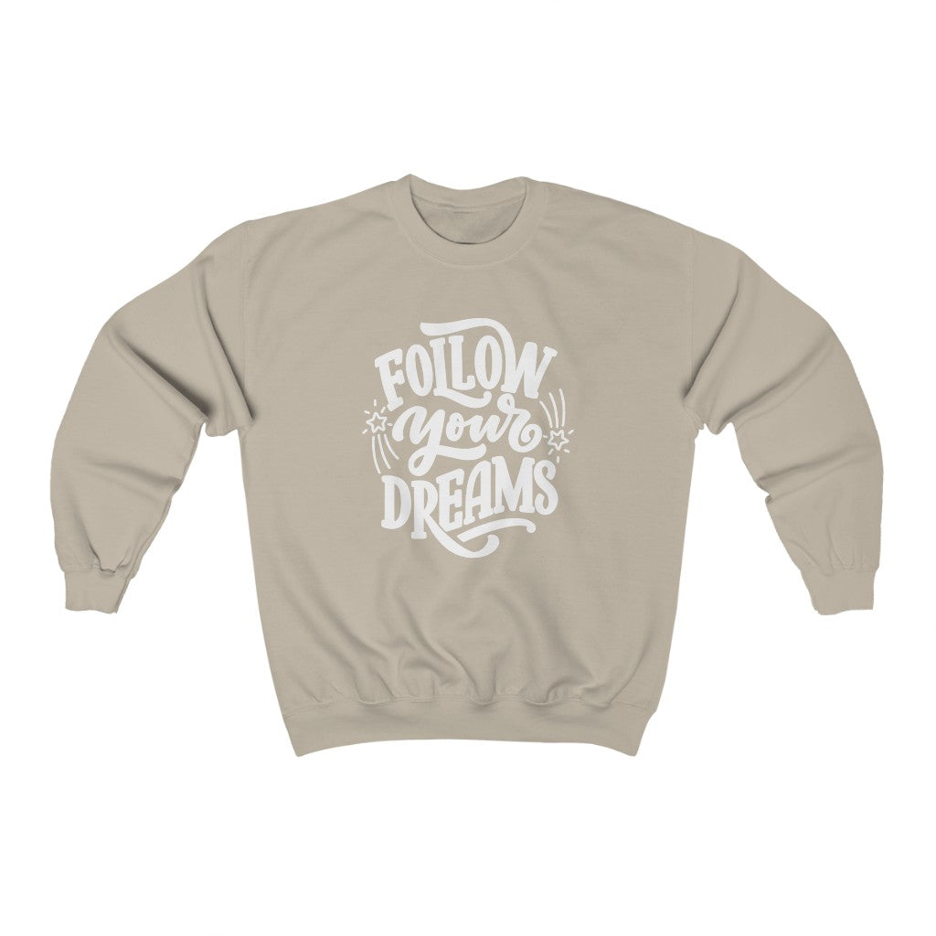 Follow Your Dreams Sweatshirt (White)