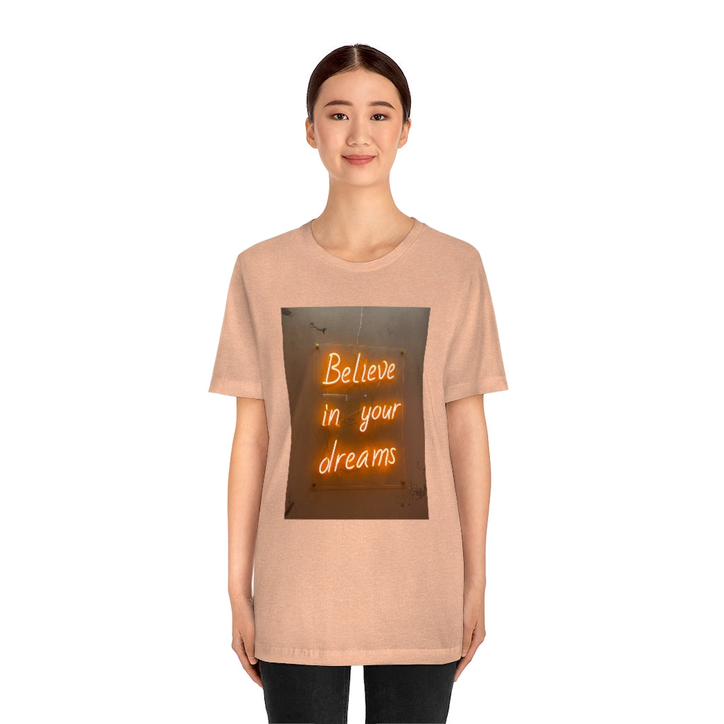 Believe in Your Dreams T-Shirt | Orange Neon Sign