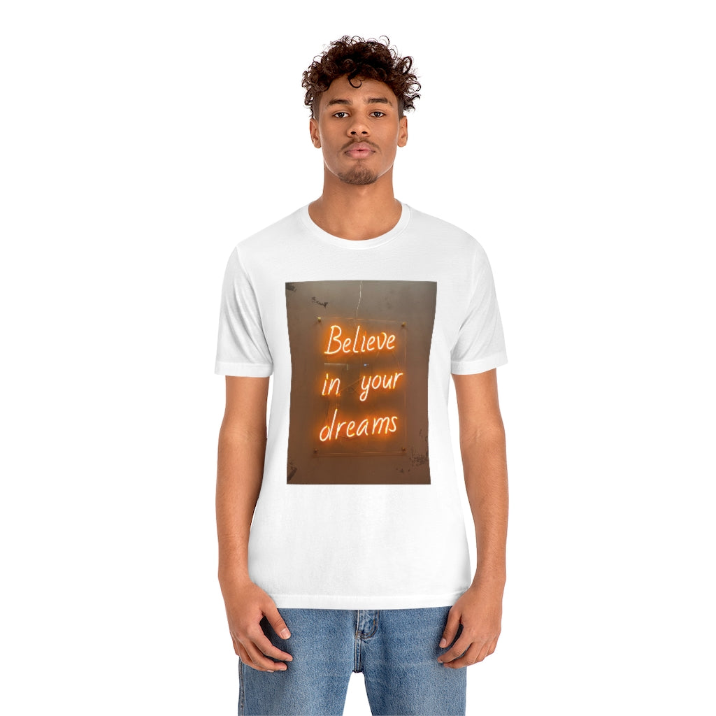 Believe in Your Dreams T-Shirt | Orange Neon Sign