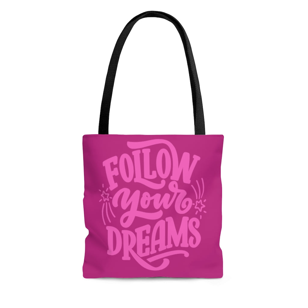 Follow Your Dreams Pink Tote Bag