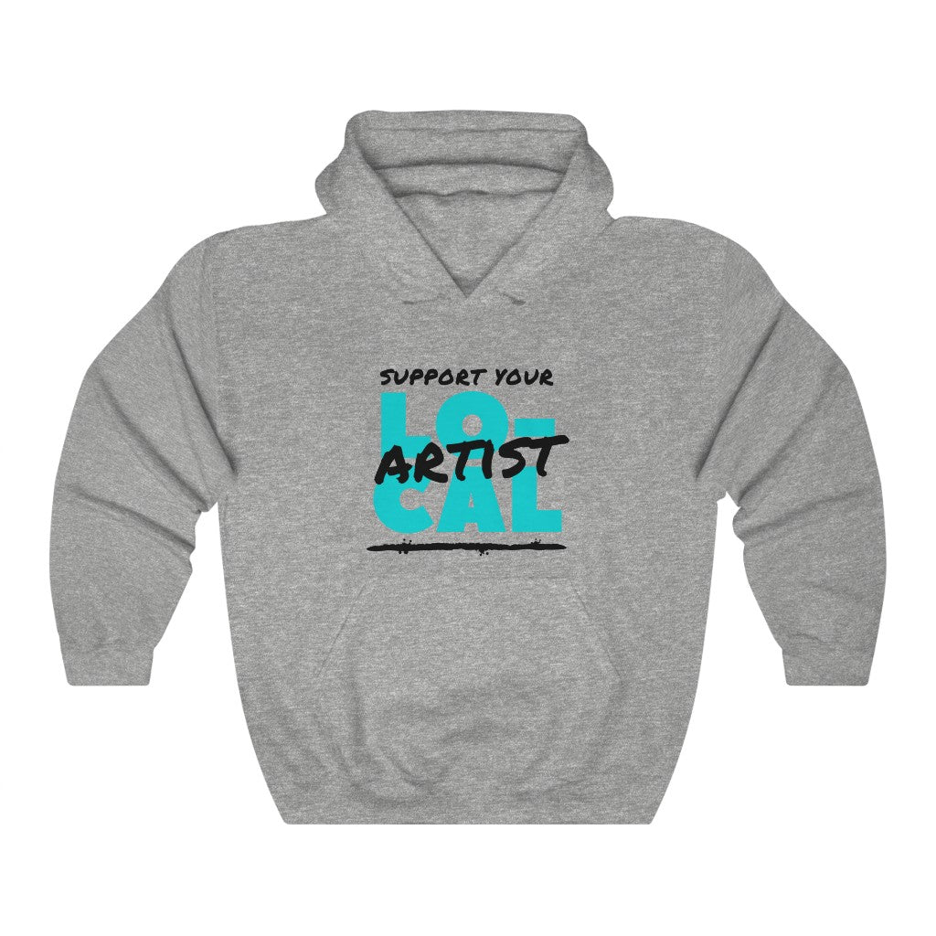 Support Your Local Artist Hoodie (Teal)