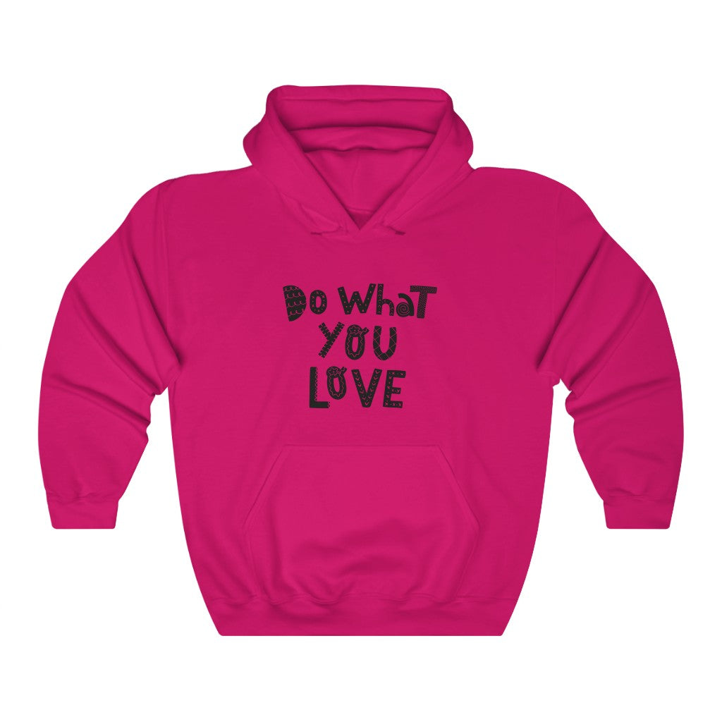 Do What You Love Hoodie