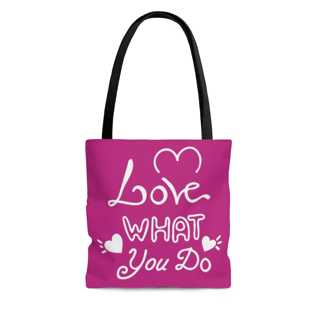 Love What You Do Pink Tote Bag