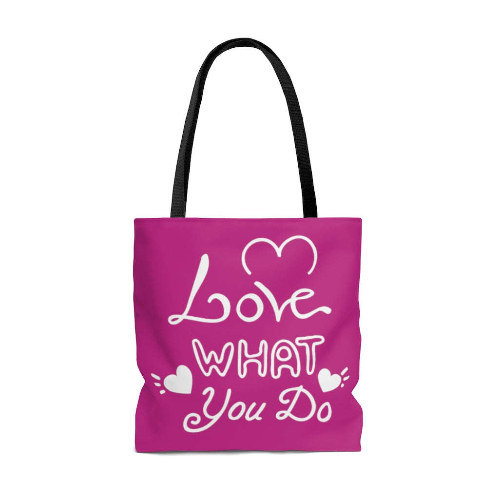 Love What You Do Pink Tote Bag