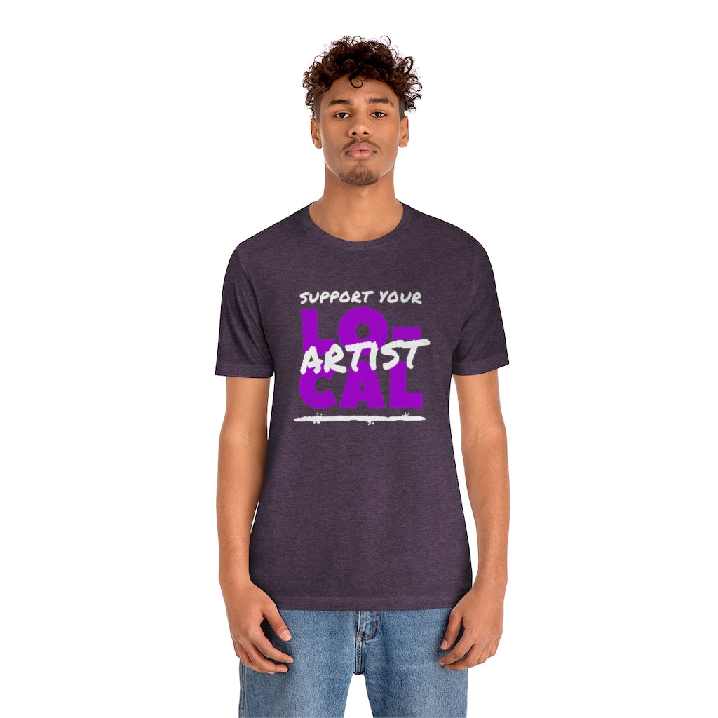 Support Your Local Artist T-shirt (Purple)