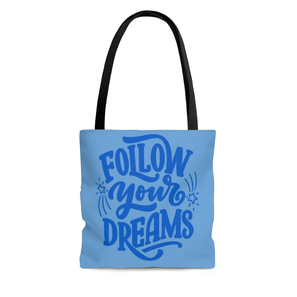 Follow Your Dreams Blue Tote Bag