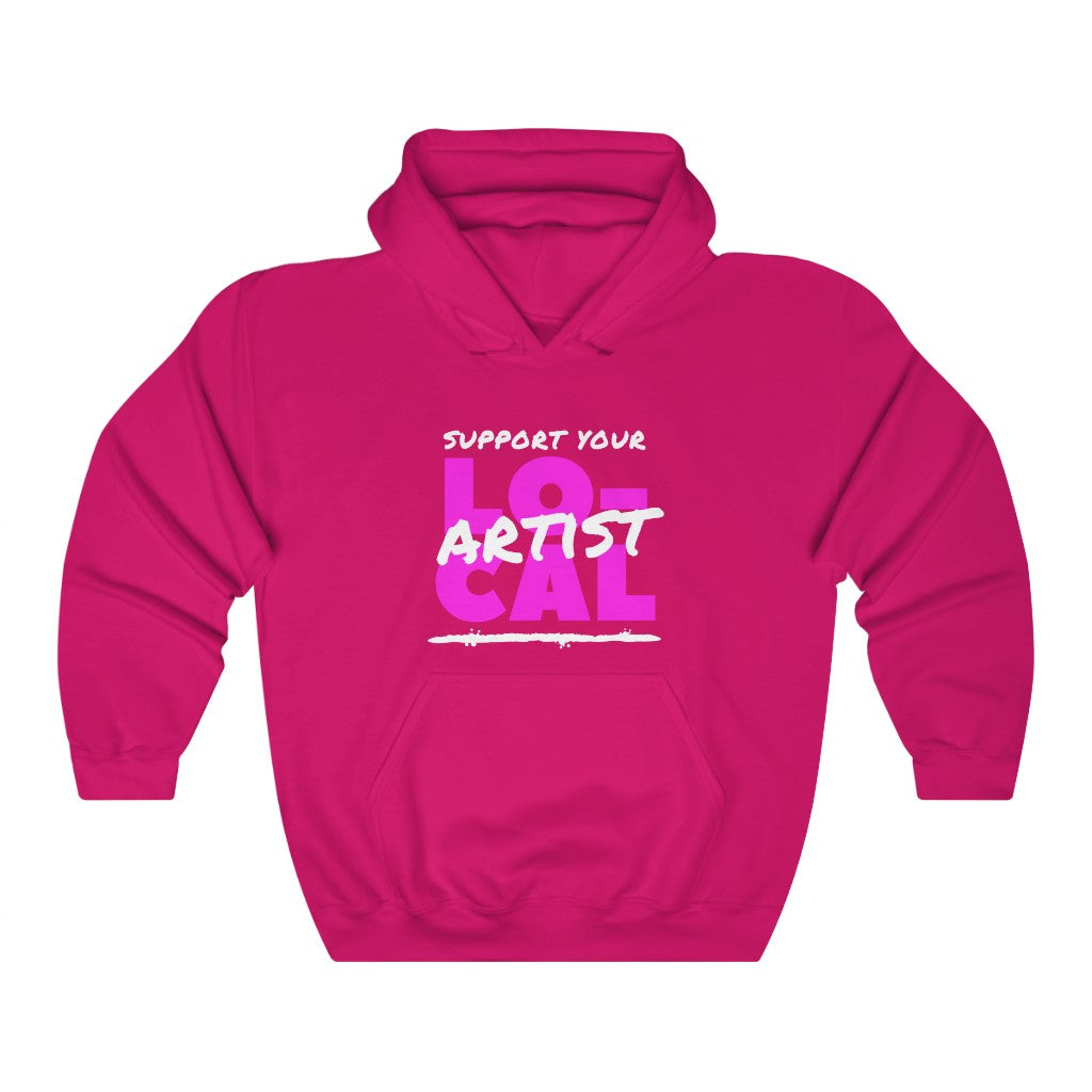 Support Your Local Artist Hoodie (Pink)