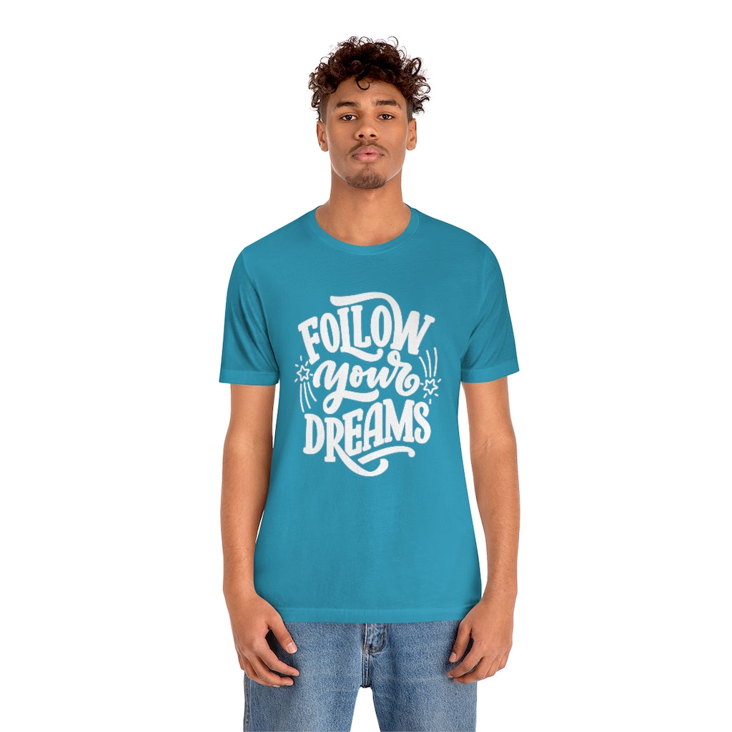 Follow Your Dreams Tee (White)