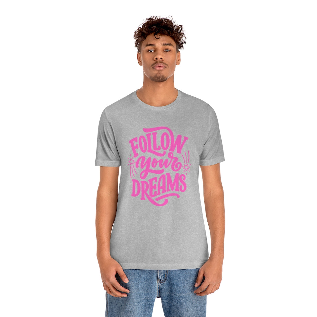 Follow Your Dreams Tee (Pink)