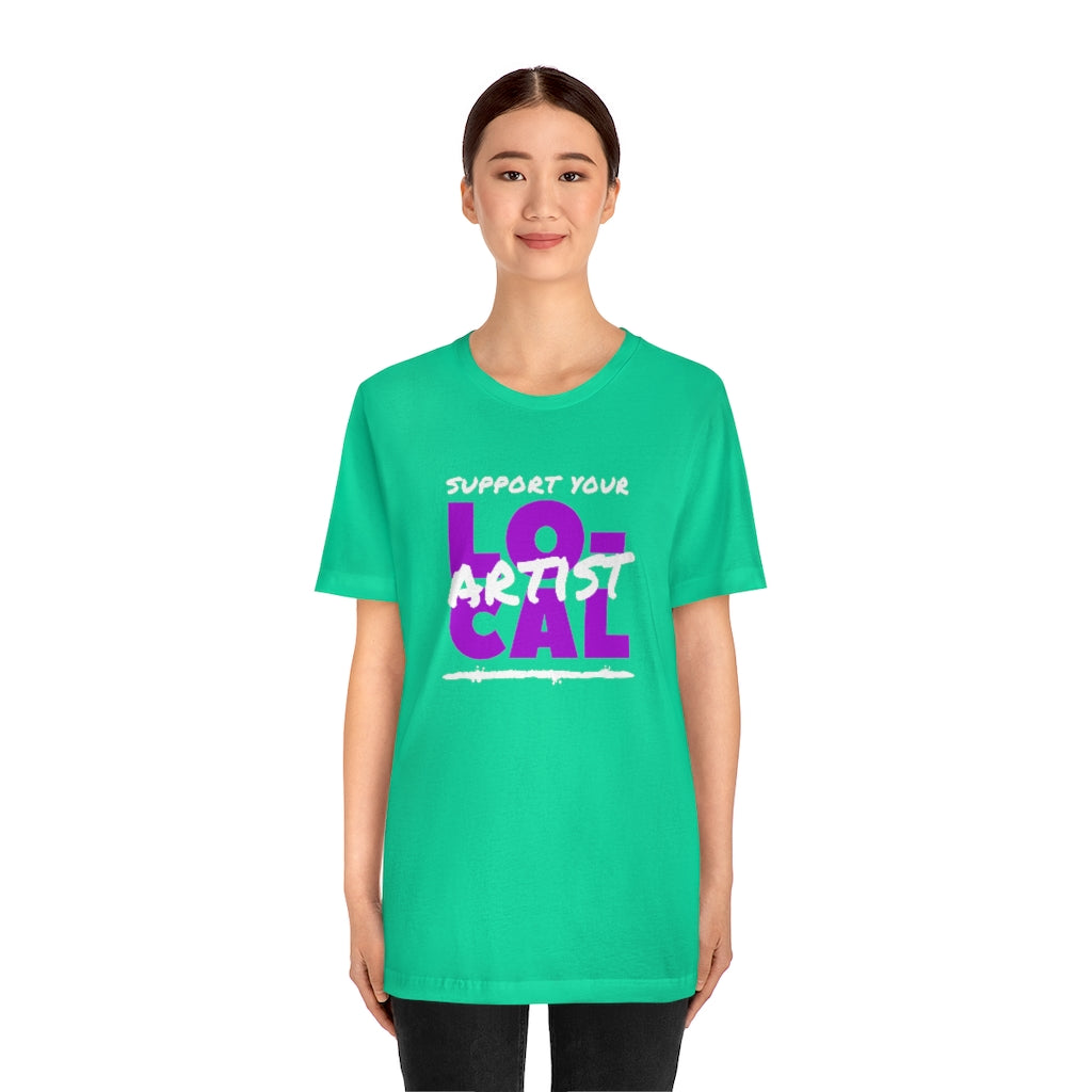 Support Your Local Artist T-shirt (Purple)