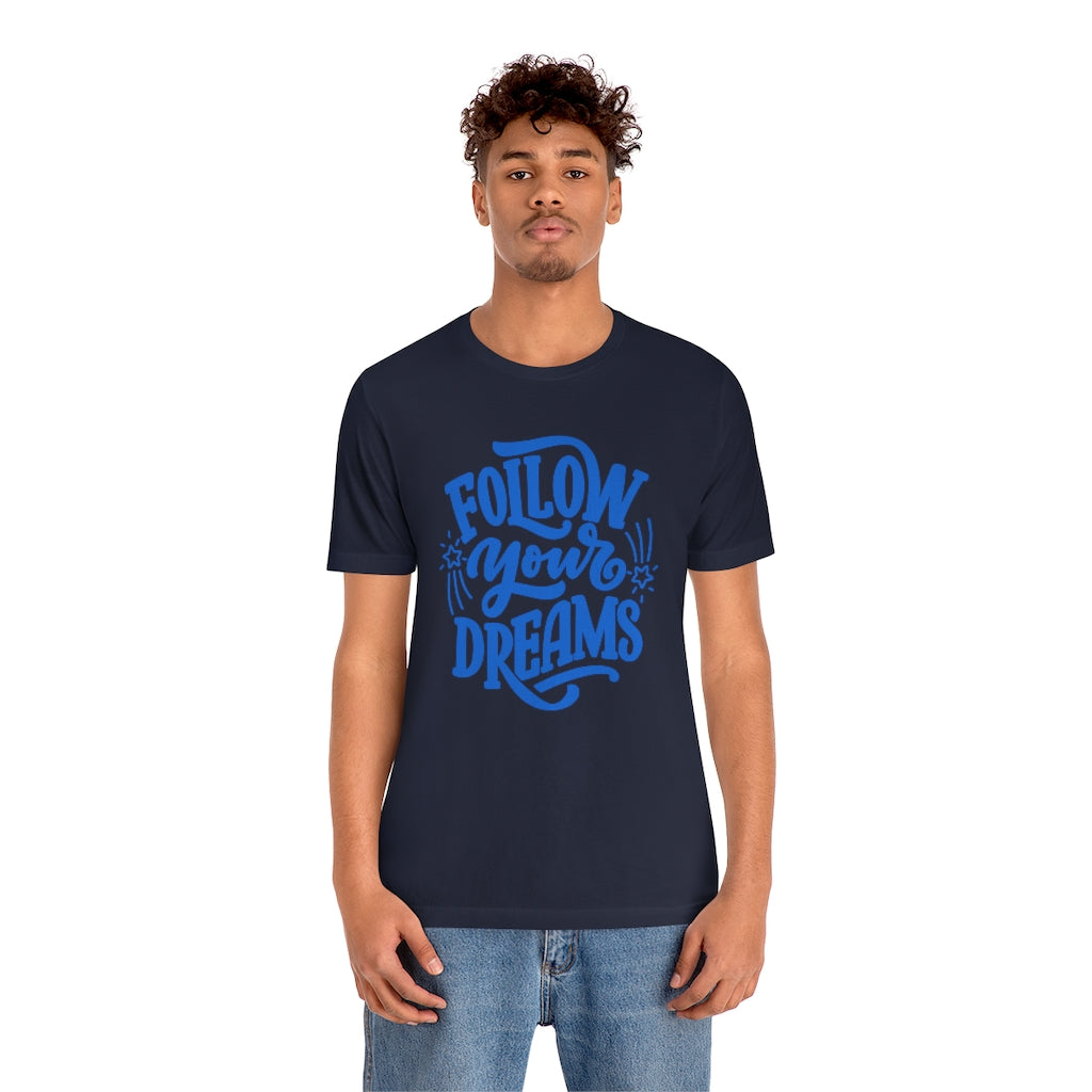 Follow Your Dreams Tee (Blue)