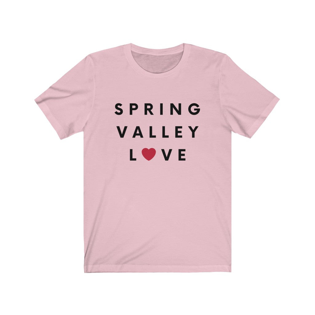 Spring Valley Love Tee, San Diego County T-Shirt (Unisex) (Multiple Colors Avail)