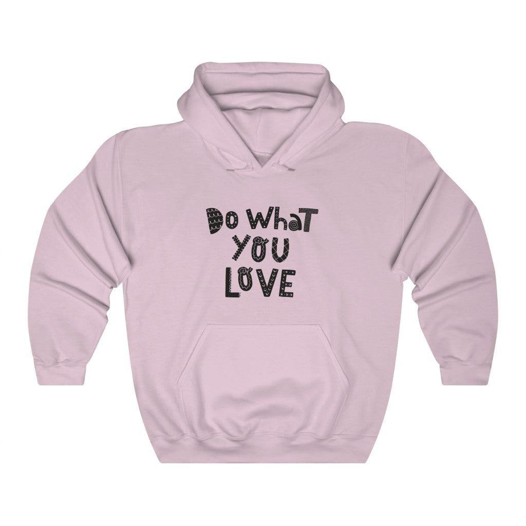 Do What You Love Hoodie