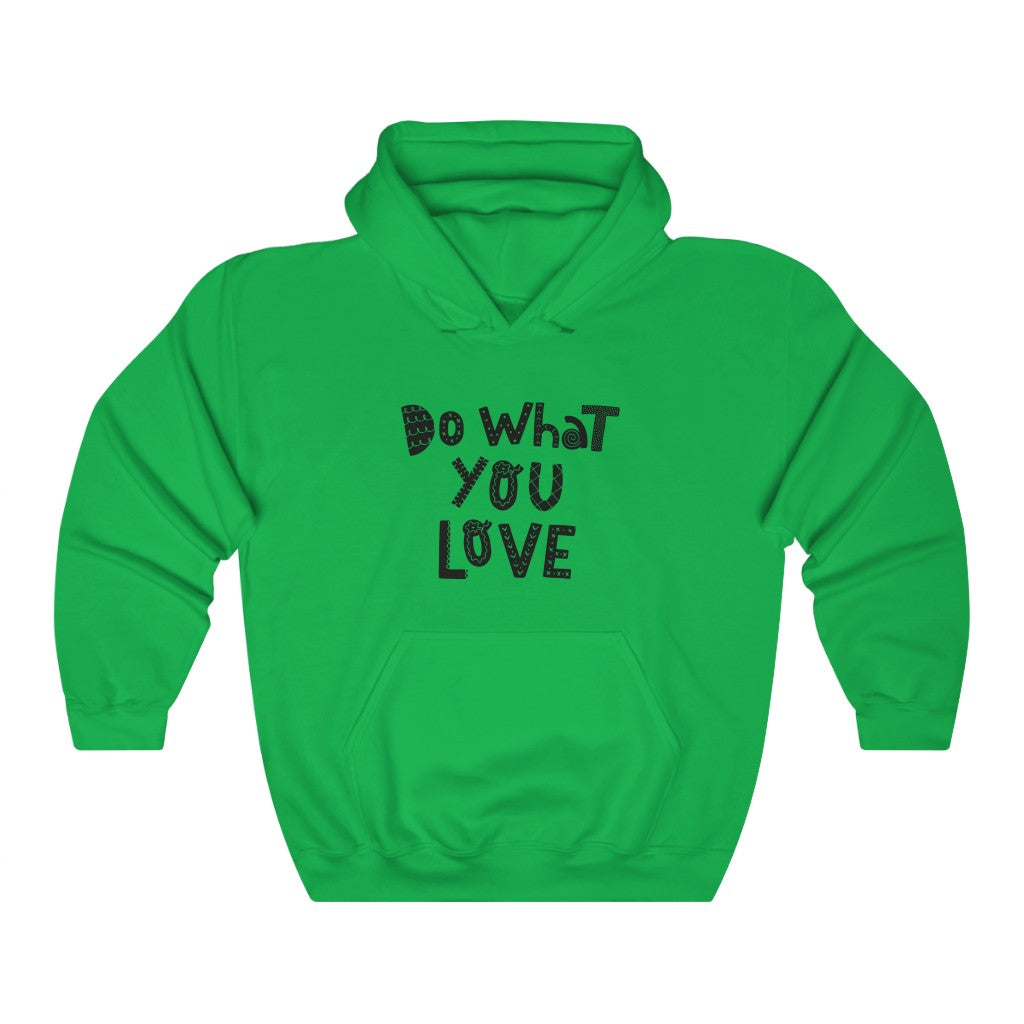 Do What You Love Hoodie