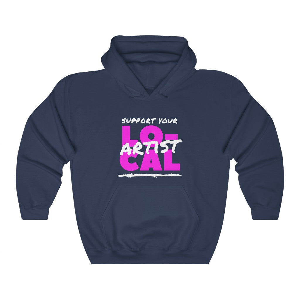 Support Your Local Artist Hoodie (Pink)