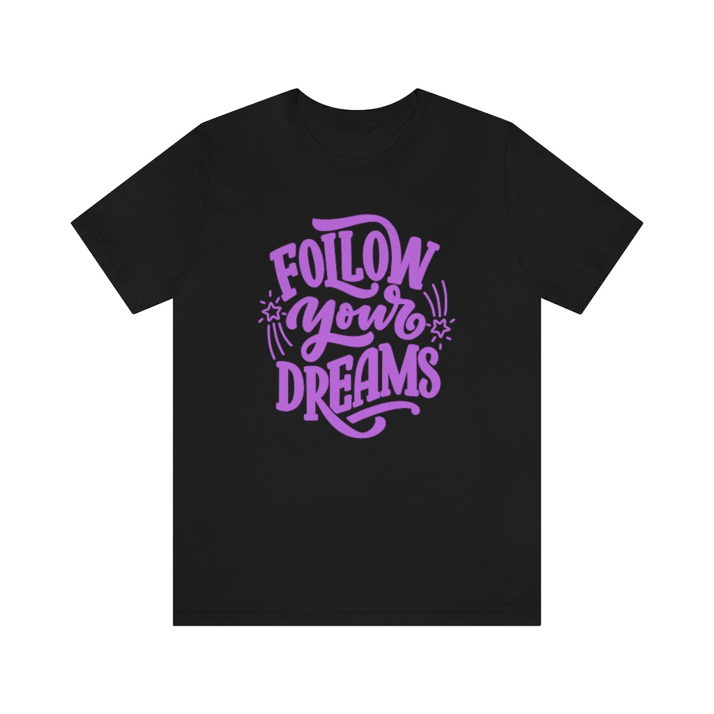 Follow Your Dreams Tee (Purple)