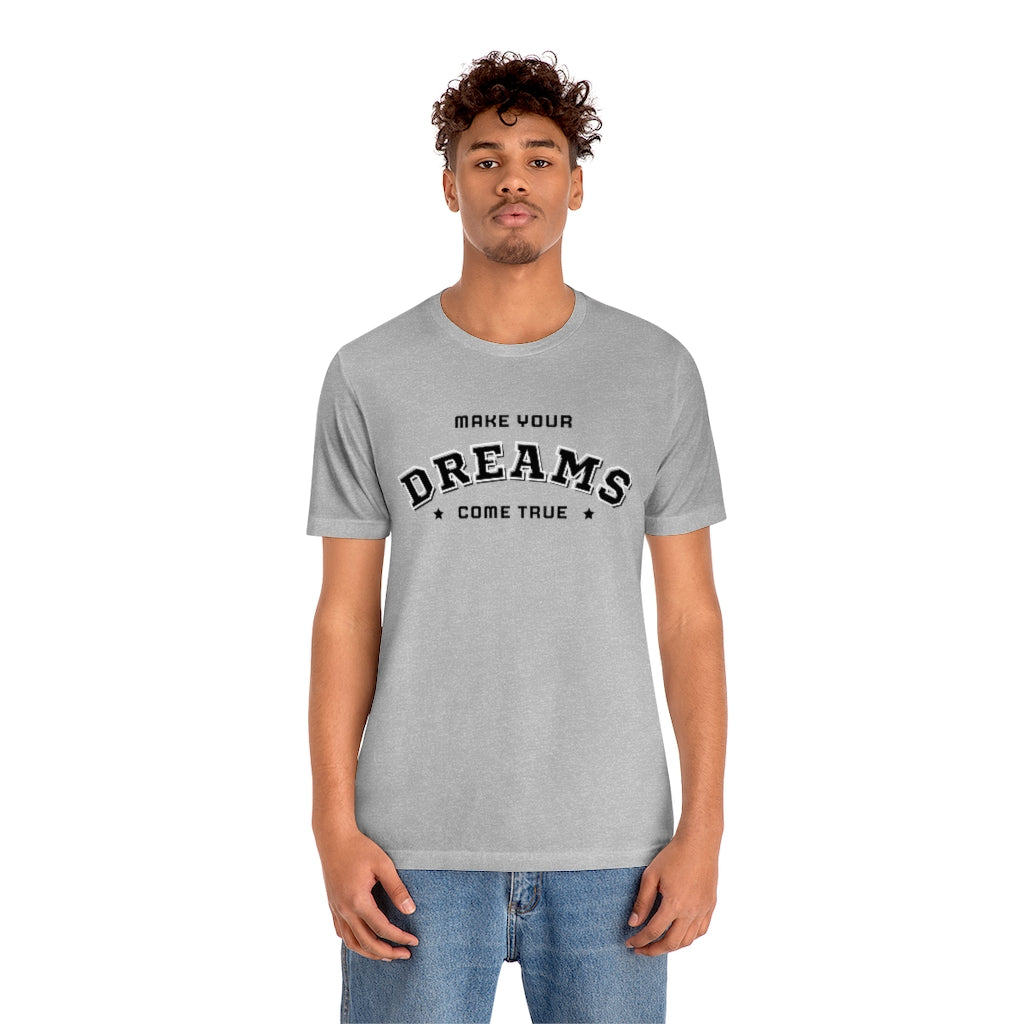 Make Your Dreams Come True Tee (Black)