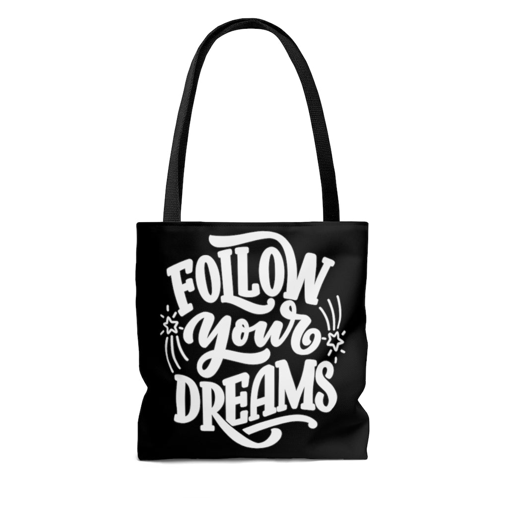 Follow Your Dreams Black Tote Bag