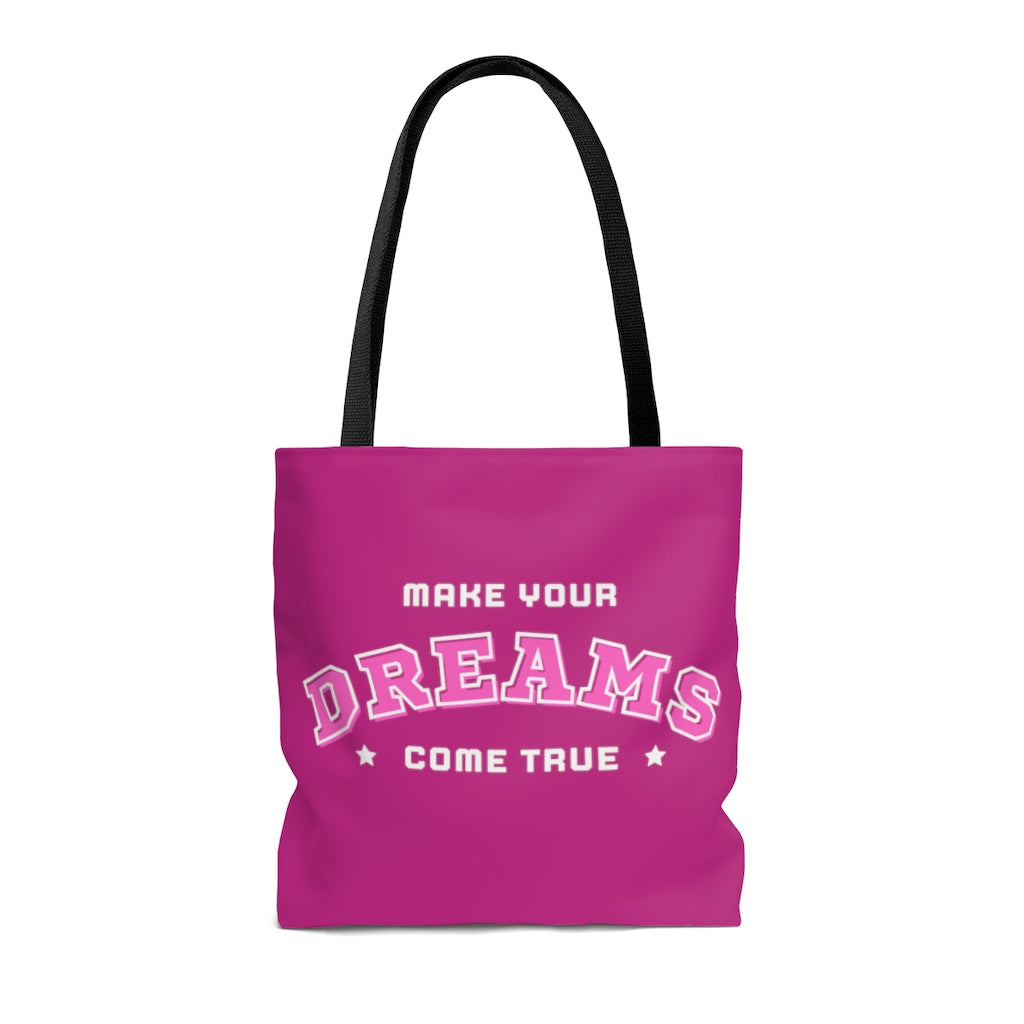 Make Your Dreams Come True Pink Tote Bag