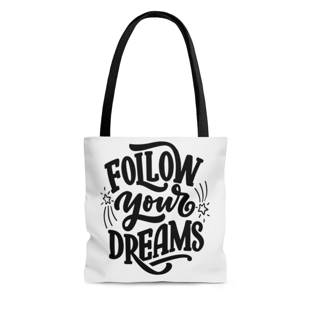 Follow Your Dreams White Tote Bag