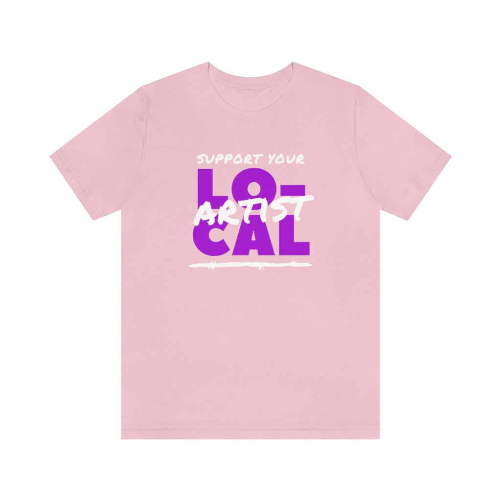 Support Your Local Artist T-shirt (Purple)