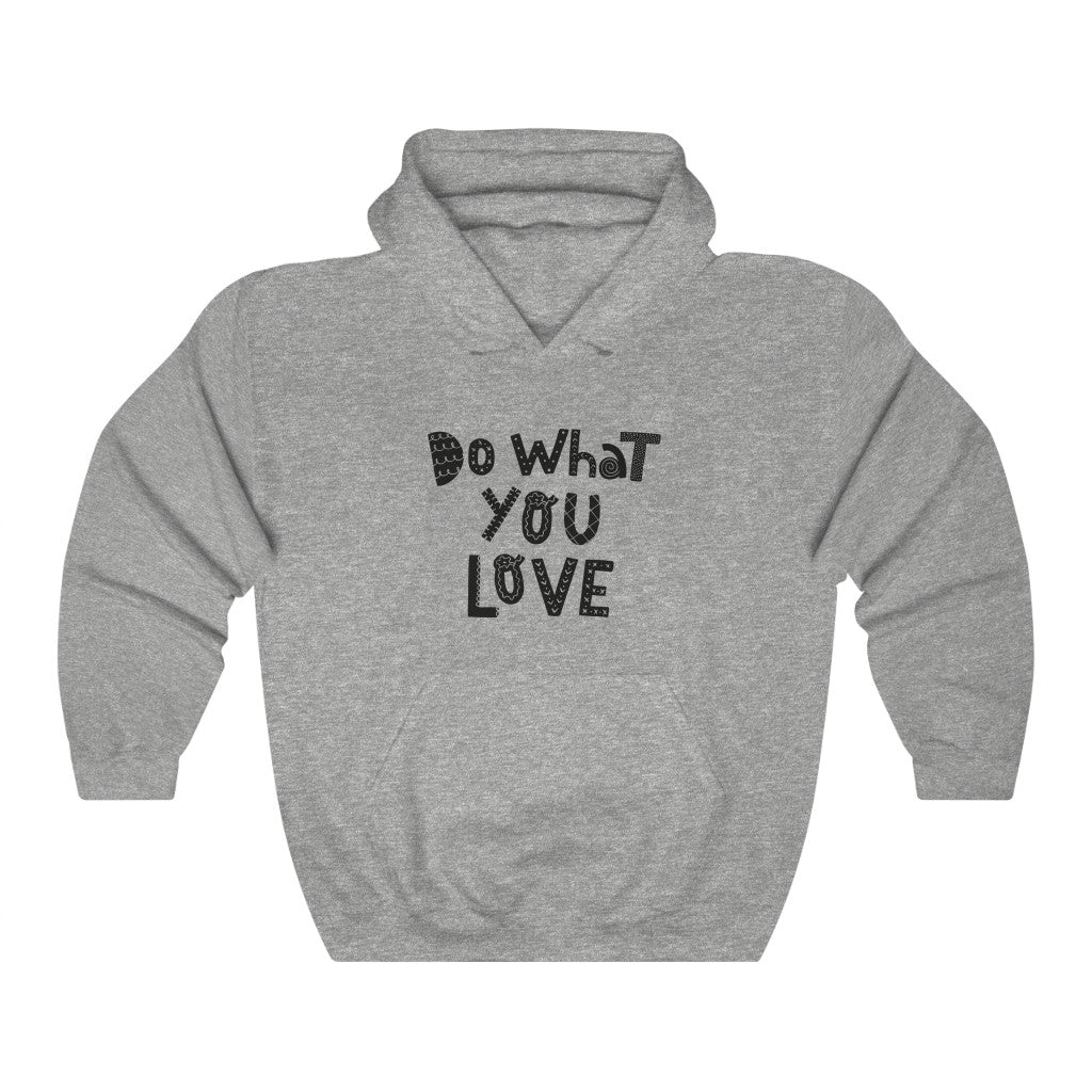 Do What You Love Hoodie