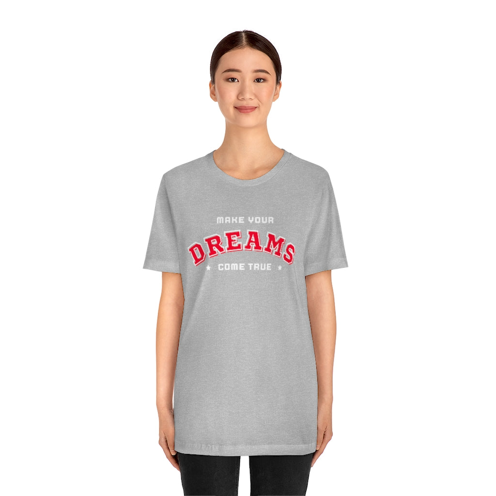 Make Your Dreams Come True Tee (Red)