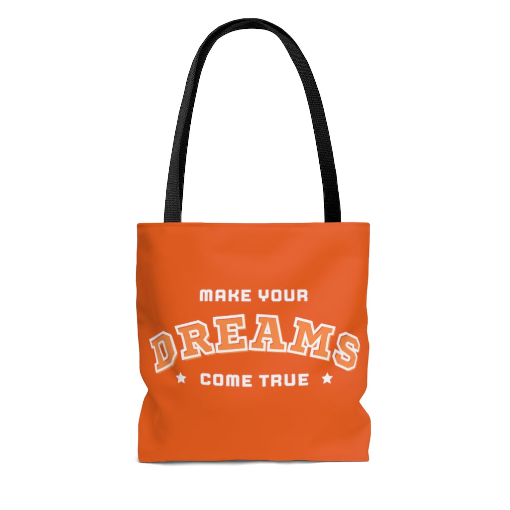 Make Your Dreams Come True Orange Tote Bag