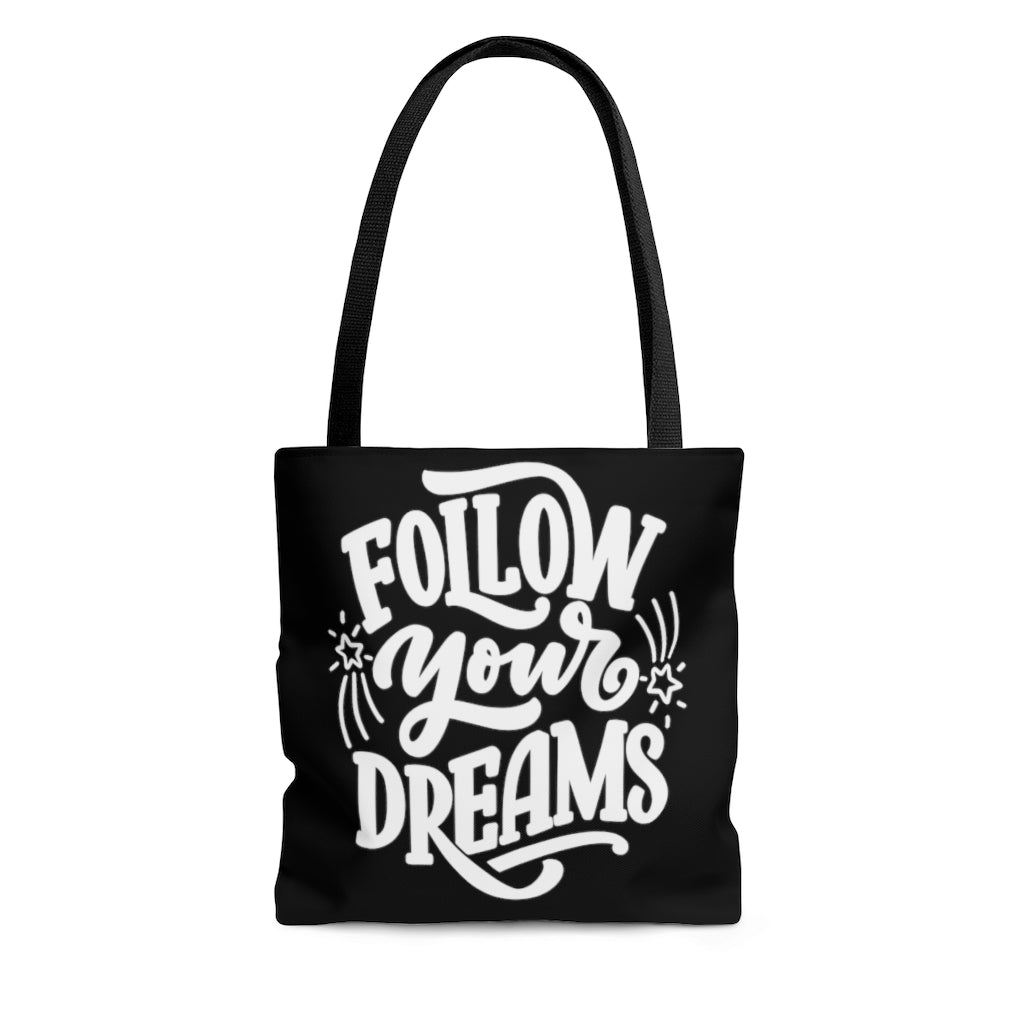 Follow Your Dreams Black Tote Bag