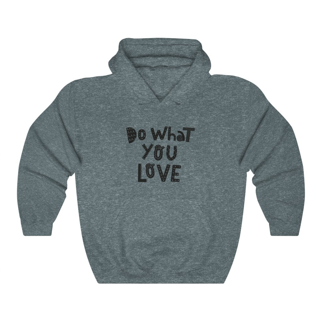 Do What You Love Hoodie