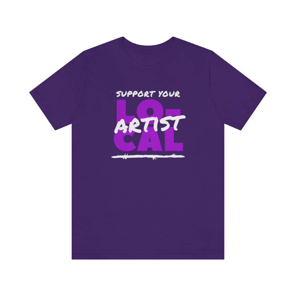 Support Your Local Artist T-shirt (Purple)