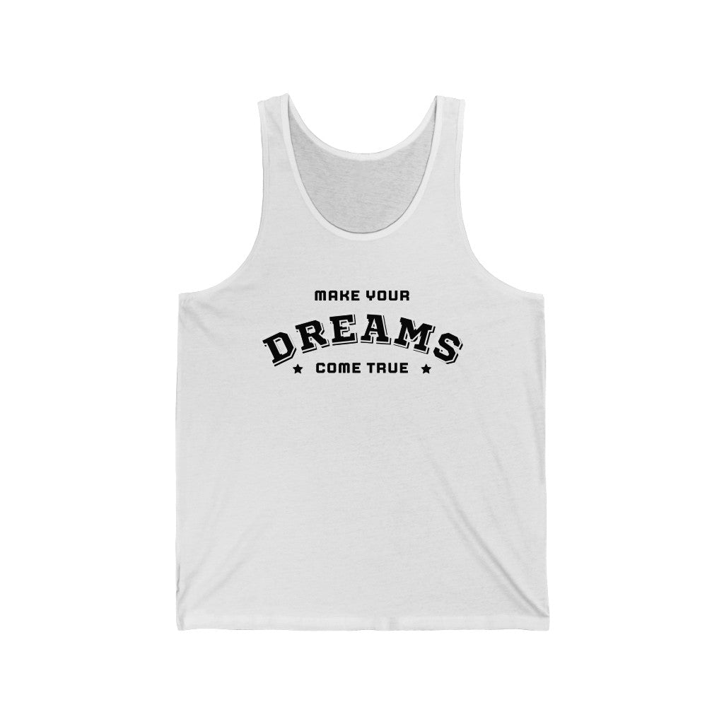 Make Your Dreams Come True Tank-Top