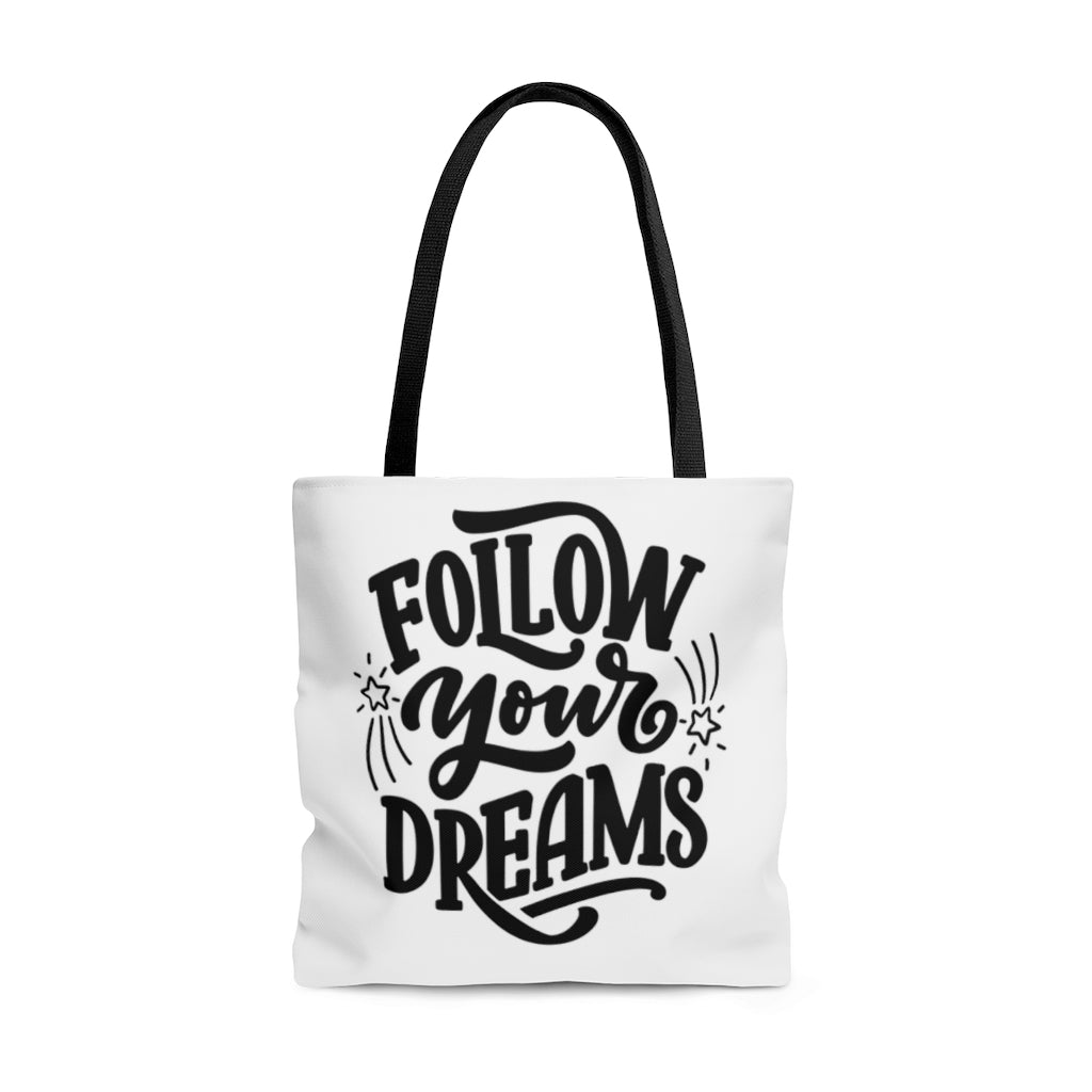 Follow Your Dreams White Tote Bag