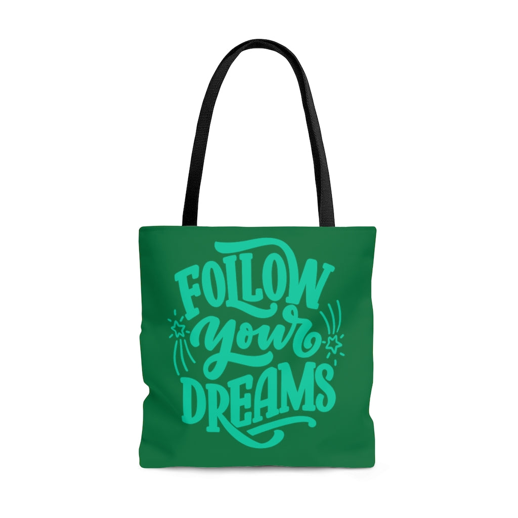 Follow Your Dreams Green Tote Bag