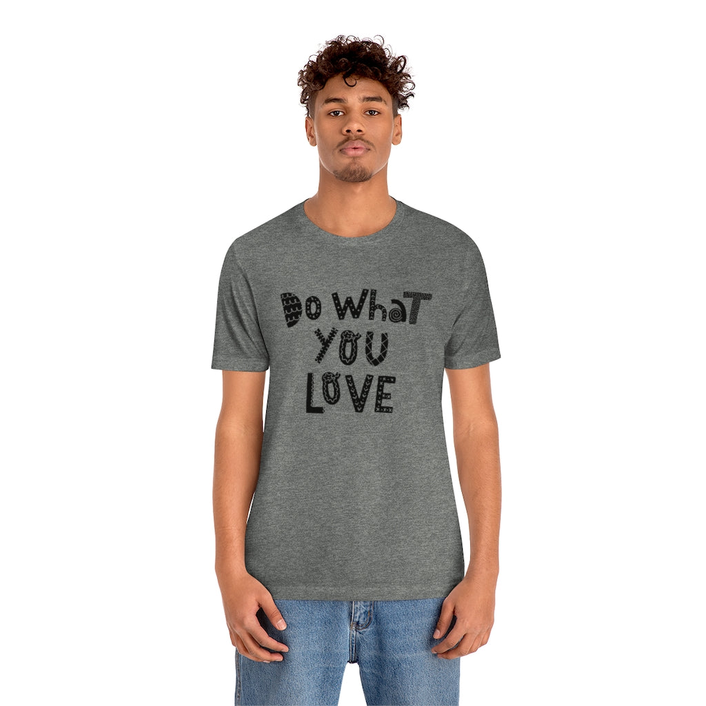 Do What You Love T-shirt (Heather colors)