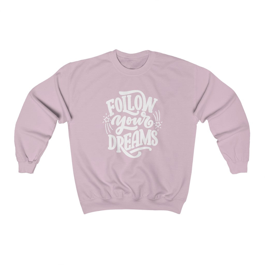 Follow Your Dreams Sweatshirt (White)