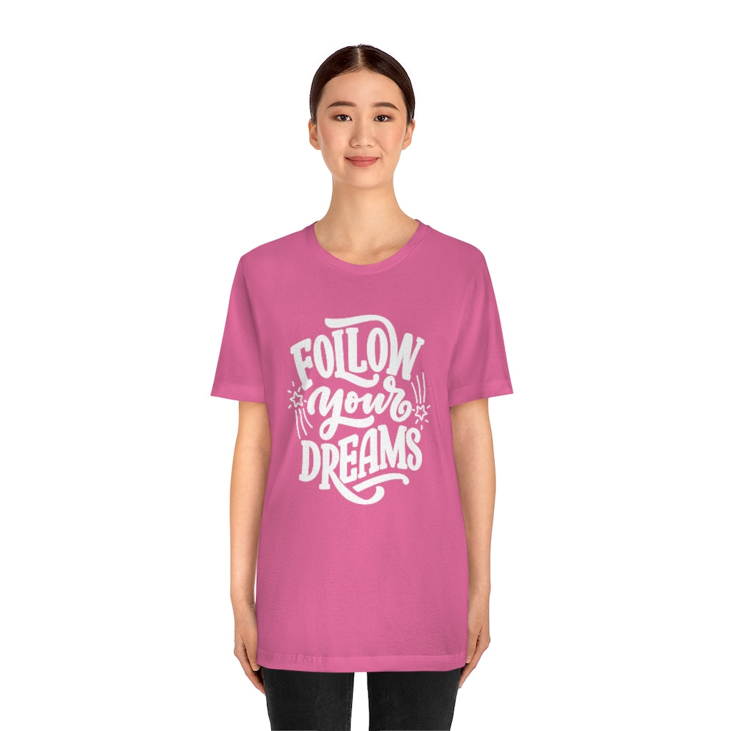 Follow Your Dreams Tee (White)