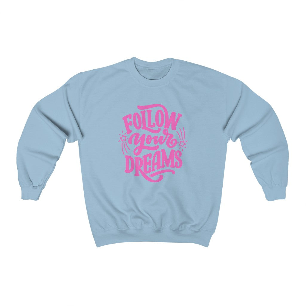 Follow Your Dreams Sweatshirt (Pink)