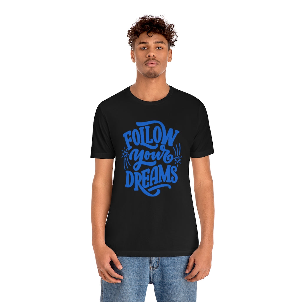 Follow Your Dreams Tee (Blue)