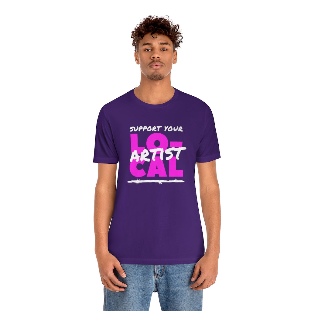 Support Your Local Artist T-shirt (Pink)