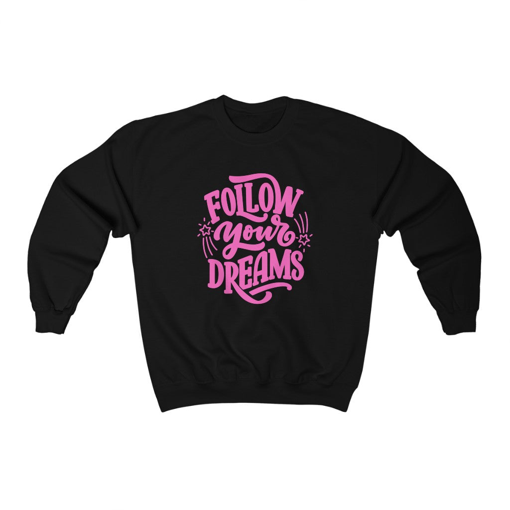 Follow Your Dreams Sweatshirt (Pink)