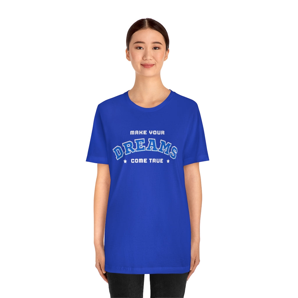 Make Your Dreams Come True Tee (Blue)