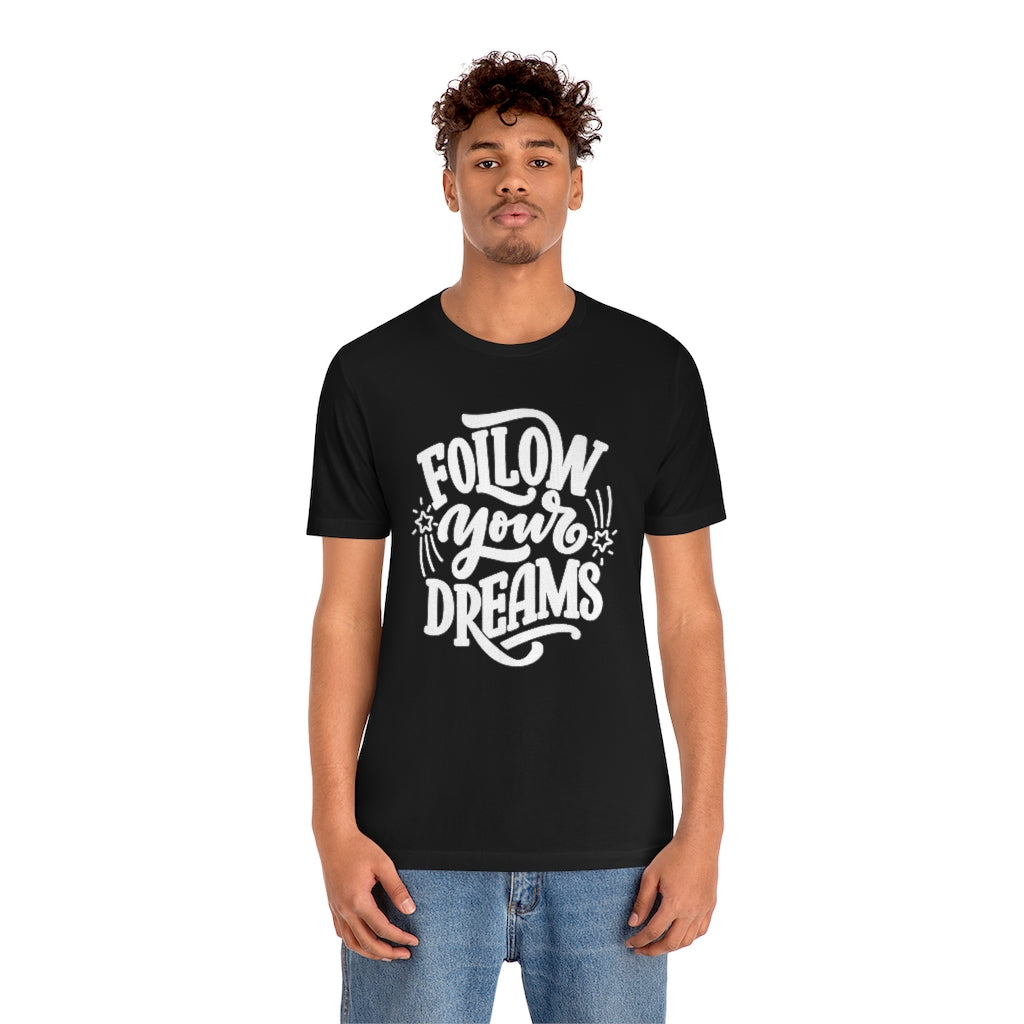 Follow Your Dreams Tee (White)