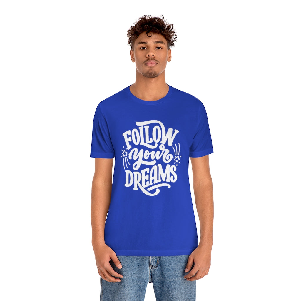 Follow Your Dreams Tee (White)