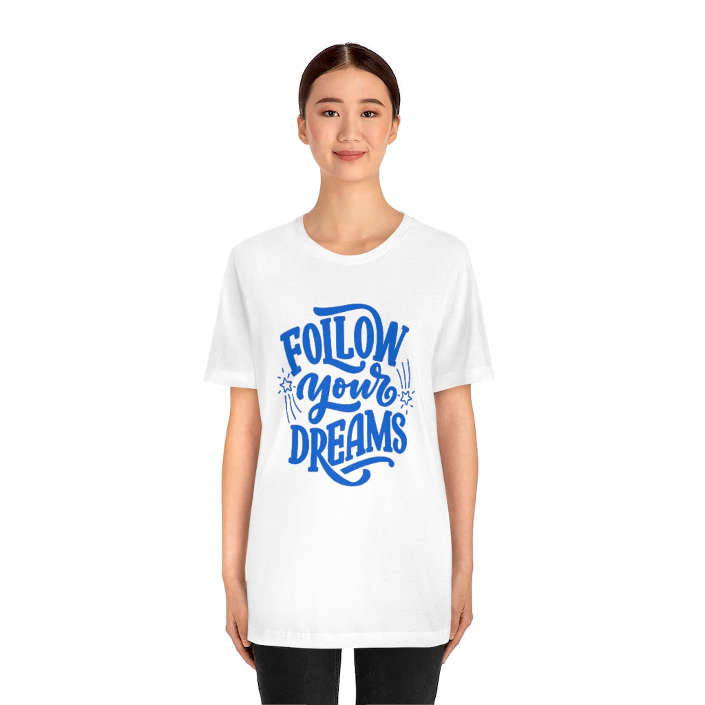 Follow Your Dreams Tee (Blue)